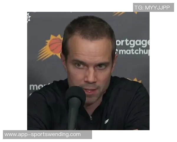 太阳主帅强调防守提升的重要性单场失分133分难以赢得比赛 太阳主帅强调防守提升的重要性单场失分133分难以赢得比赛